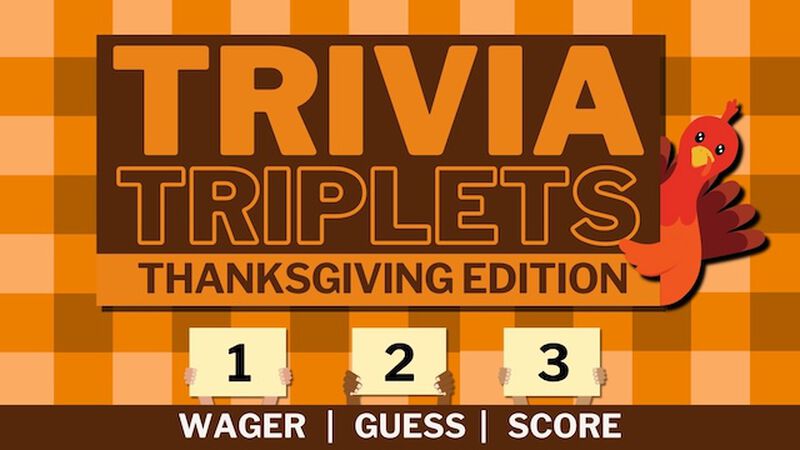 Trivia Triplets: Thanksgiving Edition